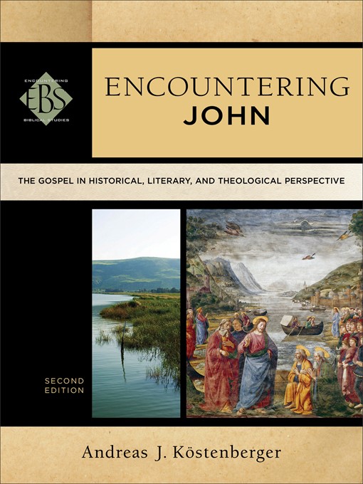 Title details for Encountering John by Andreas J. Köstenberger - Available